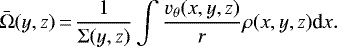 Mathematical equation: \begin{equation*} \bar{\Omega}(y,z)\,{=}\,\frac{1}{\Sigma(y,z)}\int \frac{v_{\theta}(x,y,z)}{r}\rho(x,y,z) \textrm{d}x. \end{equation*}