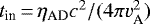 Mathematical equation: $t_{\textrm{in}}\,{=}\,\eta_{\textrm{AD}}c^2/(4\pi v_{\textrm{A}}^2)$