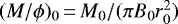 Mathematical equation: $(M/\phi)_0\,{=}\,M_0/(\pi B_0r_0^2)$
