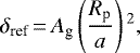 Mathematical equation: \begin{equation*}\delta_{\textrm{ref}}\,{=}\,A_{\textrm{g}}\left(\frac{R_{\textrm{p}}}{a}\right){}^{2},\end{equation*}