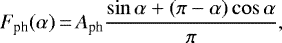 Mathematical equation: \begin{equation*}F_{\textrm{ph}}(\alpha)\,{=}\,A_{\textrm{ph}} \frac{\sin\alpha + (\pi - \alpha)\cos\alpha}{\pi},\end{equation*}