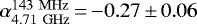 Mathematical equation: $\alpha_{4.71\ \mathrm{GHz}}^{143\ \mathrm{MHz}}\,{=}\,{-}0.27\,{\pm}\,0.06$
