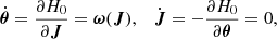 Mathematical equation: $$ \begin{aligned} \dot{\boldsymbol{\theta }} = \frac{\partial H_0}{\partial \boldsymbol{J}} = \boldsymbol{\omega }(\boldsymbol{J}), \quad \dot{\boldsymbol{J}} = -\frac{\partial H_0}{\partial \boldsymbol{\theta }} = 0, \end{aligned} $$