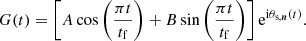 Mathematical equation: $$ \begin{aligned} G(t) = \left[ A \cos \left(\frac{\pi t}{t_\mathrm{f} }\right)+B \sin \left(\frac{\pi t}{t_\mathrm{f} }\right) \right]\mathrm{e} ^{\mathrm{i} \theta _{\text{s},\boldsymbol{n}}(t)}. \end{aligned} $$