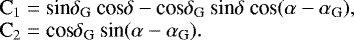 Mathematical equation: \begin{equation*}\begin{array}{l@{}l}\hspace*{-6pt}\text{C}_{1} = \textrm{sin}\delta_{\textrm{G}}~\textrm{cos}\delta - \textrm{cos}\delta_{\textrm{G}}~\textrm{sin}\delta~\textrm{cos}(\alpha-\alpha_{\textrm{G}}), \\\hspace*{-6pt}\text{C}_{2} = \textrm{cos}\delta_{\textrm{G}}~\textrm{sin}(\alpha-\alpha_{\textrm{G}}).\end{array}\end{equation*}