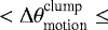 Mathematical equation: $<\Delta\theta^{\textrm{clump}}_{\textrm{motion}}\leq$
