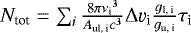 Mathematical equation: $N_{\textrm{tot}}=\sum_i \frac{8\pi{\nu_{\textrm{i}}}^{3}}{A_{\textrm{ul, i}} c^3}\Delta\varv_{\textrm{i}}\frac{g_{\textrm{l, i}}}{g_{\textrm{u, i}}}\tau_{\textrm{i}}$
