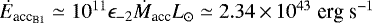 Mathematical equation: $\dot{E}_{\textrm{acc}_{\textrm{B1}}} \simeq 10^{11}\epsilon_{-2}\dot{M}_{\textrm{acc}}L_{\odot}\simeq 2.34\,{\times}\, 10^{43}\; {\textrm{erg}~\textrm{s}^{-1}}$