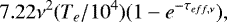 Mathematical equation: \begin{equation*}7.22 \nu^2 (T_e/10^{4}) (1-e^{-\tau_{eff,\nu}}),\end{equation*}
