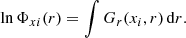 Mathematical equation: $$ \begin{aligned} \ln {\Phi _{xi}(r)} = \int G_r(x_i,r)\,\mathrm{d}r. \end{aligned} $$