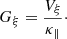 Mathematical equation: $$ \begin{aligned} G_\xi = \frac{V_\xi }{\kappa _\parallel }\cdot \end{aligned} $$