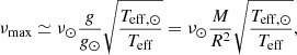 Mathematical equation: $$ \begin{aligned} \nu _{\rm max} \simeq \nu _{\odot }\frac{g}{g_\odot }\sqrt{\frac{T_{\rm eff,\odot }}{T_{\rm eff}}} = \nu _{\odot } \frac{M}{R^2} \sqrt{\frac{T_{\rm eff,\odot }}{T_{\rm eff}}}, \end{aligned} $$