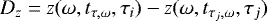Mathematical equation: $D_z = z(\omega, t_{\tau,\omega}, \tau_i) - z(\omega, t_{\tau_j,\omega}, \tau_j)$