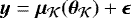Mathematical equation: $\bm y = \bm \mu_{\mathcal{K}}(\bm \theta_{\mathcal{K}}) + \bm \epsilon$