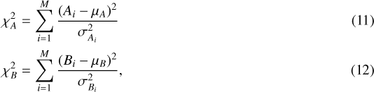 Mathematical equation: \begin{align*} \chi^2_A &= \sum\limits_{i=1}^M \frac{(A_i - \mu_A)^2}{\sigma_{A_i}^2} \\ \chi^2_B &= \sum\limits_{i=1}^M \frac{(B_i - \mu_B)^2}{\sigma_{B_i}^2},\end{align*}