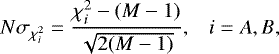 Mathematical equation: \begin{align*} N\sigma_{\chi^2_i} = \frac{\chi^2_i - (M-1)}{\sqrt{2(M-1)}}, \;\;\; i = A, B,\end{align*}