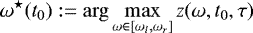 Mathematical equation: \begin{align*} \omega^{\star} (t_0) := \arg \max\limits_{ \omega \in [\omega_l,\omega_r]} z(\omega, t_0, \tau)\end{align*}