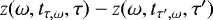 Mathematical equation: $z(\omega, t_{\tau,\omega}, \tau) - z(\omega, t_{\tau\prime,\omega}, \tau\prime) $
