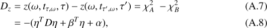 Mathematical equation: \begin{align*} D_z &= z(\omega, t_{\tau,\omega}, \tau) - z(\omega, t_{\tau\prime,\omega}, \tau\prime) =\chi^2_A \ - \chi^2_B \\ & = - (\eta^T D \eta + \beta ^T \eta + \alpha), \end{align*}