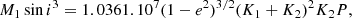 Mathematical equation: $$ \begin{aligned} M_1\sin {i}^3=1.0361.10^7(1-e^2)^{3/2}(K_1+K_2)^2K_2P , \end{aligned} $$