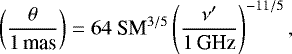 Mathematical equation: \begin{equation*}\left(\frac{\theta}{1 \,\textrm{mas}}\right) = 64\ \textrm{SM}^{3/5}\left(\frac{\nu^{\prime}}{1 \,\textrm{GHz}}\right)^{-11/5},\end{equation*}