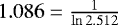 Mathematical equation: $1.086 = \frac{1}{\ln 2.512}$