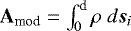 Mathematical equation: $\mathbf{A_{\textrm{mod}}} = \int^{\textrm{d}}_{0} \rho\ d\vec{s}_i$