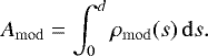 Mathematical equation: \begin{equation*} A_{\mathrm{mod}} = \int_{0}^{d} \rho_{\mathrm{mod}}(s)\,\mathrm{d}s. \end{equation*}