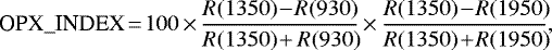 Mathematical equation: \begin{equation*} \textrm{OPX}\_{\textrm{INDEX}}\!=\! 100\,{\times}\,\frac{R(1350)\!-\!R(930)}{R(1350)\!+R(930)\!}\,{\times}\,\frac{R(1350)\!-\!R(1950)\!}{R(1350)\!+\!R(1950)\!},\end{equation*}