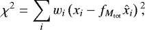 Mathematical equation: \begin{equation*}\chi^2 = \sum_i w_i \left(x_i - f_{M_{\textrm{tot}}} \hat{x}_i \right){}^2 \!\!,\end{equation*}