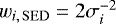 Mathematical equation: $w_{i, \, \mathrm{SED}} = 2 \sigma_i^{-2}$