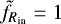 Mathematical equation: $\tilde{f}_{R_{\textrm{in}}} = 1$