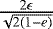Mathematical equation: $\frac{2\epsilon}{\sqrt{2(1-e)}}$