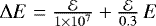 Mathematical equation: $\Delta E = \frac{\mathcal{E}}{1\times 10^{7}} + \frac{\mathcal{E}}{0.3}\, E$