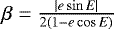 Mathematical equation: $\beta = \frac{|e \sin E |}{2 (1-e\cos E) } $