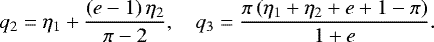 Mathematical equation: \begin{equation*} q_2 = \eta_1 + \frac{(e-1)\,\eta_2}{\pi-2},\quad q_3 = \frac{\pi\, (\eta_1 + \eta_2 + e +1 - \pi) }{1+e}. \end{equation*}