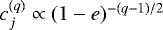 Mathematical equation: $c^{(q)}_{j}\propto (1-e)^{-(q-1)/2}$