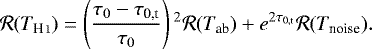 Mathematical equation: \begin{equation*} \mathcal{R}(T_{\ion{H}{I}}) = \left(\frac{\tau_0-\tau_{\textrm{0,t}}}{\tau_0} \right){}^2\mathcal{R}(T_{\textrm{ab}}) + e^{2\tau_{\textrm{0,t}}} \mathcal{R}(T_{\textrm{noise}}) .\end{equation*}