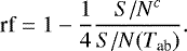 Mathematical equation: \begin{equation*}\textrm{rf} = 1-\frac{1}{4}\frac{{S/N}^c}{{S/N}(T_{\textrm{ab}})} .\end{equation*}