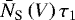 Mathematical equation: $\bar{N}_{\textrm{S}}\left(V \right)\tau_1$