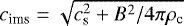 Mathematical equation: $c_{\textrm{ims}} = \sqrt{c_{\textrm{s}}^2 + B^2/4 \pi \rho_{\textrm{c}}}$