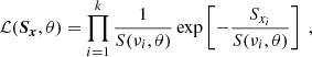 Mathematical equation: $$ \begin{aligned} \mathcal{L} (\boldsymbol{S_x}, \theta ) = \prod \limits _{i=1}^{k} \frac{1}{S(\nu _i, \theta )} \exp \left[ - \frac{S_{x_i}}{S(\nu _i, \theta )} \right] \;, \end{aligned} $$