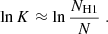 Mathematical equation: $$ \begin{aligned} \ln K \approx \ln \frac{N_\mathrm{H1} }{N} \;. \end{aligned} $$