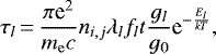 Mathematical equation: \begin{equation*}\tau_{l} \,{=}\, \frac{\pi {\textrm{e}}^{2}}{m_{\rm{e}} c} n_{i,j}\lambda_{l}f_{l}t\frac{g_{l}}{g_{0}}\textrm{e}^{-\frac{E_{l}}{kT}} ,\end{equation*}