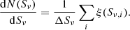 Mathematical equation: $$ \begin{aligned} \frac{\mathrm{d}N(S_{\nu })}{\mathrm{d}S_{\nu }} = \frac{1}{\Delta S_{\nu }} \sum _i \xi (S_{\nu ,i}). \end{aligned} $$