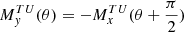 Mathematical equation: $ M^{TU}_{y}(\theta) = -M^{TU}_{x}(\theta + \frac{\pi}{2}) $