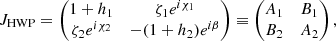 Mathematical equation: $$ \begin{aligned} J_{\rm HWP} = \begin{pmatrix} 1+h_{1}&\zeta _{1} e^{i \chi _1}\\ \zeta _{2} e^{i \chi _2}&-(1+h_{2}) e^{i \beta } \\ \end{pmatrix} \equiv \begin{pmatrix} A_1&B_1 \\ B_2&A_2 \\ \end{pmatrix}, \end{aligned} $$