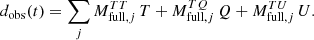Mathematical equation: $$ \begin{aligned} d_{\rm obs}(t)=\sum _j M^{TT}_{\mathrm{full},j} \,T + M^{TQ}_{\mathrm{full},j} \,Q + M^{TU}_{\mathrm{full},j} \,U. \end{aligned} $$