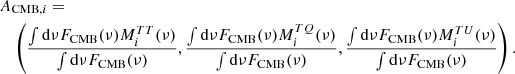 Mathematical equation: $$ \begin{aligned}&A_{\mathrm{CMB},i} =\nonumber \\&\quad \left( \frac{\int \mathrm{d}\nu F_{\mathrm{CMB}}(\nu ) {{M^{TT}_{i}(\nu )}} }{\int \mathrm{d}\nu F_{\rm CMB}(\nu )}, \frac{\int \mathrm{d}\nu F_{\rm CMB}(\nu ) {{M^{TQ}_{i}(\nu )}} }{\int \mathrm{d}\nu F_{\rm CMB}(\nu )}, \frac{\int \mathrm{d}\nu F_{\rm CMB}(\nu ){{M^{TU}_{i}(\nu )}} }{\int \mathrm{d}\nu F_{\rm CMB}(\nu )} \right). \end{aligned} $$