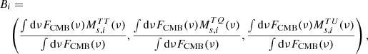 Mathematical equation: $$ \begin{aligned}&B_i = \nonumber \\&\quad \left( \frac{\int \mathrm{d}\nu F_{\mathrm{CMB}}(\nu ) {{M^{TT}_{s,i}(\nu )}} }{\int \mathrm{d}\nu F_{\mathrm{CMB}}(\nu )}, \frac{\int \mathrm{d}\nu F_{\mathrm{CMB}}(\nu ){{M^{TQ}_{s,i}(\nu )}} }{\int \mathrm{d}\nu F_{\mathrm{CMB}}(\nu )}, \frac{\int \mathrm{d}\nu F_{\mathrm{CMB}}(\nu ){{M^{TU}_{s,i}(\nu )}} }{\int \mathrm{d}\nu F_{\mathrm{CMB}}(\nu )}\right), \end{aligned} $$